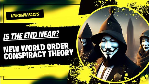 Is the New World Order Conspiracy Theory a Hoax? Shocking Revelations!