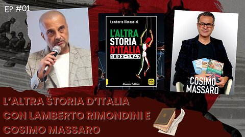 L'altra storia d'Italia con Lamberto Rimondini e Cosimo Massaro
