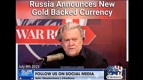 De-Dollarization | "The Russians Said the New Currency Is Going to Be Gold-Backed." - Steven Bannon (7/8/23) + "The BRICS Group Is Set to Introduce a New Currency Backed By Gold In Contrast to the Credit-Backed U.S. Dollar." - RTNews (