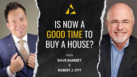 Is now a good time to buy a house ?- Dave Ramsey & Robert Ott