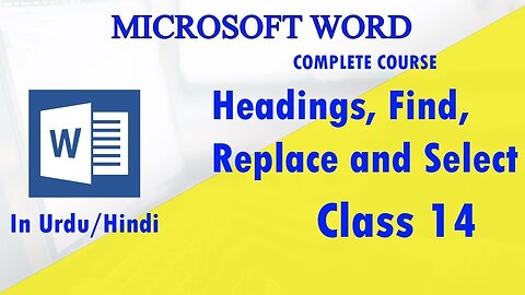 How to add Headings, Find, Replace & Select Microsoft Word Urdu tutorials- class 14 |Technical Buddy