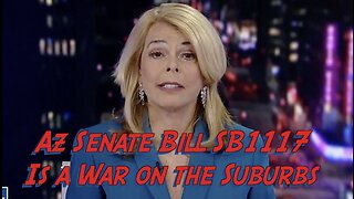 Arizona Senate Bill SB1117 is a War on The Suburbs - Tell Legislators to Vote NO!