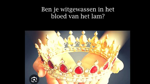 Ben je witgewassen in het bloed van het lam?