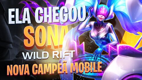 NOVA CAMPEÃ WILD RIFT BETA - SONA - LOL MOBILE