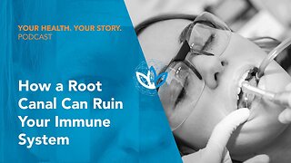 How a Root Canal Can Ruin Your Immune System