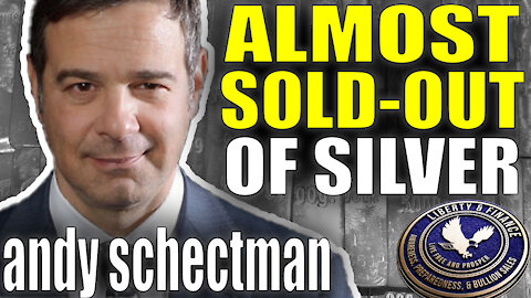 Almost Sold-Out Of Silver | Andy Schectman