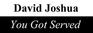 David Joshua - You Got Served [Music Video]