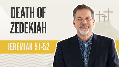 Bible Discovery, Jeremiah 51-52 | Death of Zedekiah – August 6, 2024