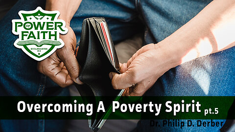 Overcoming A Poverty Spirit #5