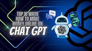 10 Ways How You Can Make Money Using ChatGPT