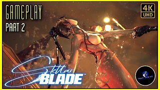 Stellar Blade Gameplay Part 2 (4K)