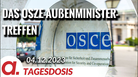 Das OSZE-Außenministertreffen | Von Thomas Röper
