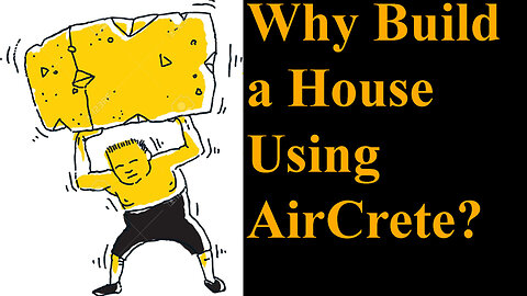Why Build an AirCrete House?