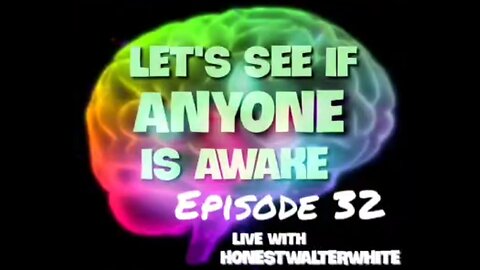 SSP & MORE - LETS SEE IF ANYONE IS AWARE, Episode 32 with HonestWalterWhite