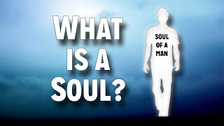 What is a Soul?