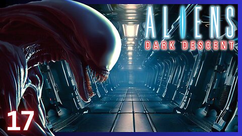 The Deeper We Go The More Dangerous It Gets | Aliens Dark Descent | 17