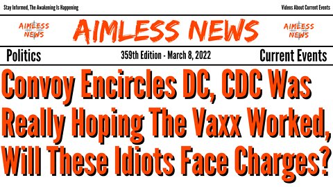 CDC Director Was Really Hoping The Vaxx Worked, Will These Idiots Face Charges & Convoy Encircles DC