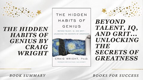 The Hidden Habits of Genius: Beyond Talent, IQ, and Grit—Unlocking Greatness by Craig M. Wright