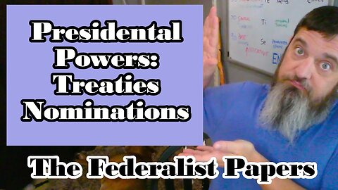 PittCast: Presidential Powers; Treaties and Nominations- The Federalist Papers 75-77