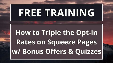 How to Triple Your Opt-in Rates on Your Squeeze/Landing Pages with Bonus Offers and Quizzes