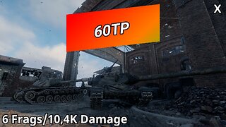 60TP Lewandowskiego (6 Frags/10,4K Damage) | World of Tanks
