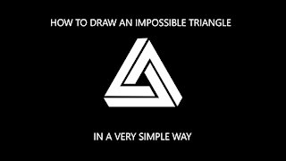 How to Draw an Impossible Triangle in a Very Simple Way
