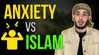 How to DEFEAT Anxiety in Islam