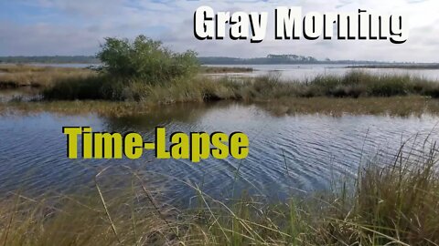 Gray Morning Time-Lapse
