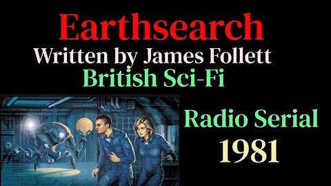 Earthsearch: (10-Part Serial in Time and Space)