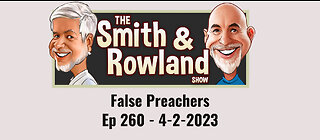 False Preachers - Ep 260 - 4-2-2023