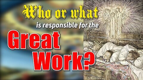 Who or what is responsible for the Great Work?