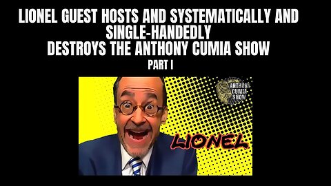 Lionel Systematically and Single-Handedly Destroys the Anthony Cumia Show (Part I)