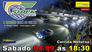 OLD STOCK RACE | Corrida Noturna | 5ª Etapa 2022 - Interlagos (SP) | Ao Vivo