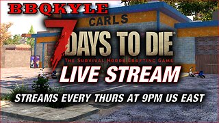 7 Days to Die - Day 35 Horde Prep and General Slacking Off