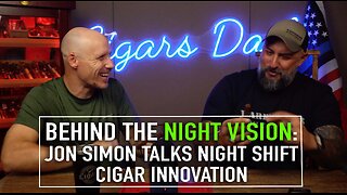 Behind the Night Vision: Jon Simon Talks Night Shift Cigar Innovation