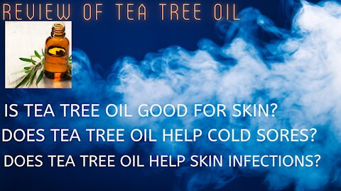 TEA TREE OIL REVIEW