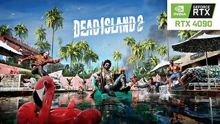 Dead Island 2 : RTX 4090 24GB ( 4K Ultra Graphics )