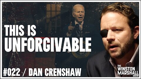 “A HUGE Error!” Dan Crenshaw On Biden’s Biggest Failures | The Winston Marshall Show #022