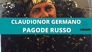 Claudionor Germano - Pagode Russo