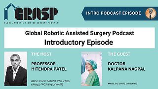 The Global Robotic Assisted Surgery Podcast (GRASP) - Intro Episode