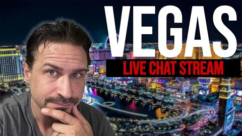 Vegas Livestream - Huge Chat Free For All - Any Topic No Fear Let's Talk!