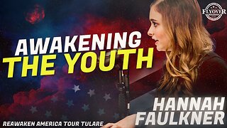 16 Year Old is Awakening America’s Youth to the TRUTH - Hannah Faulkner | ReAwaken America Tulare