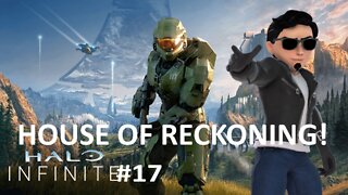 Halo Infinite Campaign #17 HOUSE OF RECKONING!
