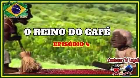 🌎 História do Brasil | “O Reino do Café” | EPISÓDIO 4 de 8 | Teatro de Bonecos | 2022