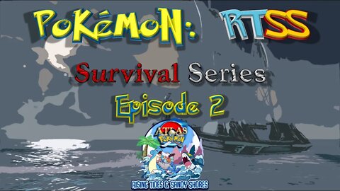 The Killing Isles!!! Pokémon: RTSS | Episode 2