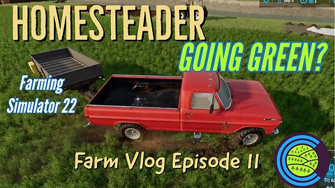 HOMESTEADER Ep. 11 | Chainsaw Valley [Farming Simulator 22] | PC