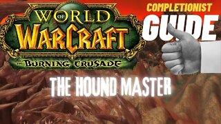 The Hound Master WoW Quest TBC completionist guide