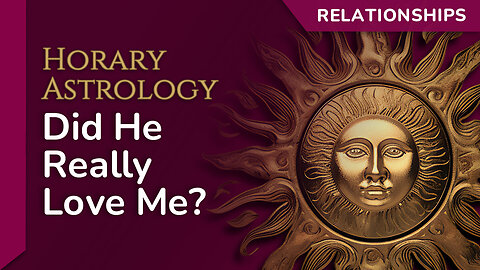 Relationship Horary Astrology Chart — Did he really love me?