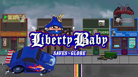 Liberty Baby Saves the Globe