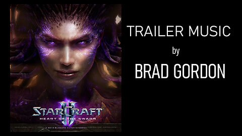 Brad Gordon - Sci Fi Video Game Trailer Music Demo - Starcraft II